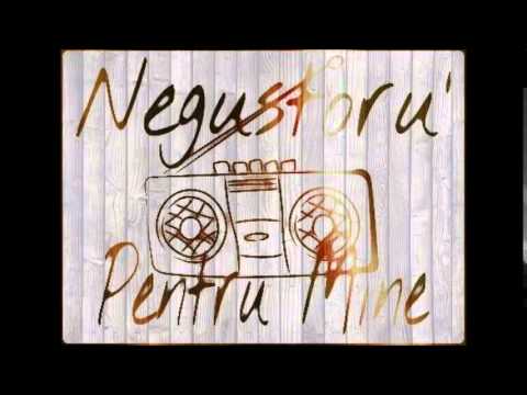 Negustoru - Pentru mine