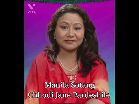 Chhodi Jane Pardeshile🎙Manila Sotang