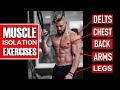 COMPLETE MUSCLE ISOLATION! - Top Exercises & Mistakes Explained