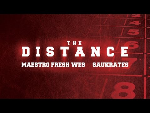 Maestro Fresh Wes - The Distance feat. Saukrates (Official Lyric Video)