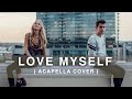 Hailee Steinfeld - Love Myself (Acapella Cover) w ...