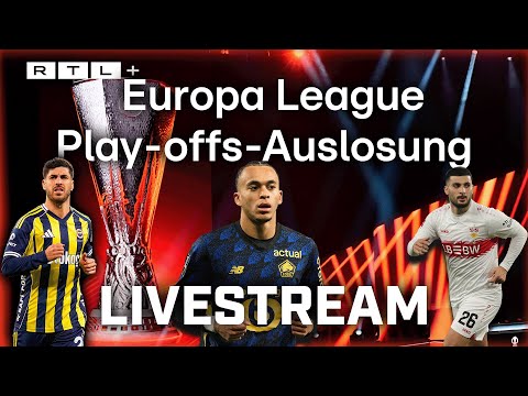 Europaleague Playoffs-Auslosung  | LIVE | RTL Sport