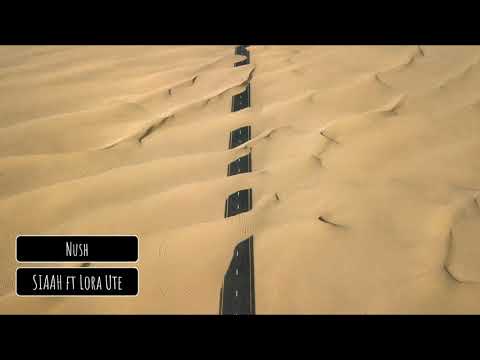 SIAAH ft Lora Ute - Nush