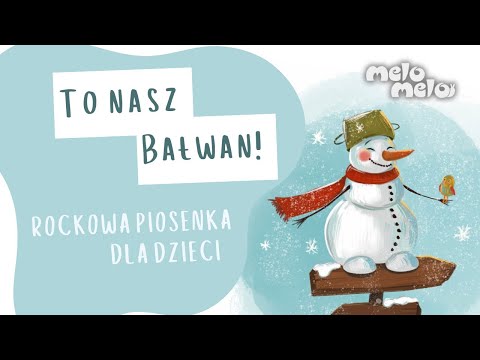 To nasz Bałwan! ☃️ Rockowa Zimowa Piosenka Dla Dzieci || MeloMelo || Piosenki dla Dzieci