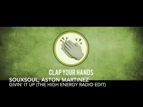 Souxsoul, Aston Martinez - Givin' It Up (The High Energy Radio Edit)