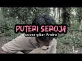 Puteri Seroja Search By Andra