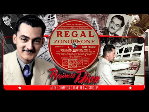 Waltzland Selection - Part 1 - Reginald Dixon at the Theatre Organ