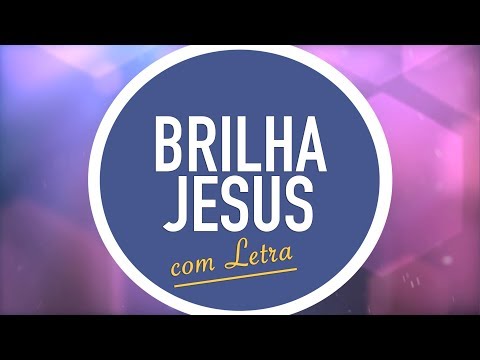 Brilha Jesus video