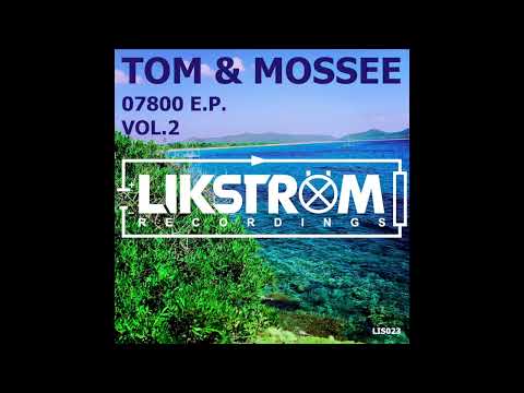 Tom & Mossee - Important Things In Space (Original Mix) [07800 E.P. Vol. 2]