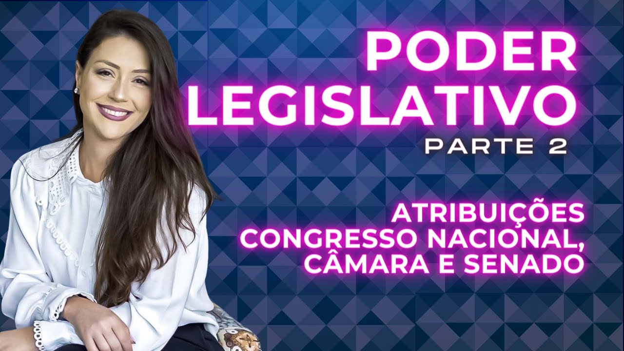 Poder Legislativo - Aula 02 | Direito Constitucional | Adriane Fauth
