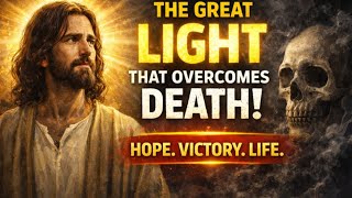 PFL-Christ, the Light That Conquers Death
