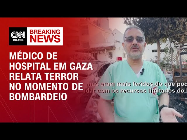 Médico de hospital em Gaza relata terror no momento de bombardeio | LIVE CNN