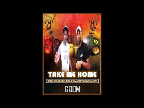 Woza DrumLegend Sa x DjMaceeya cavemaster (Take Me home)