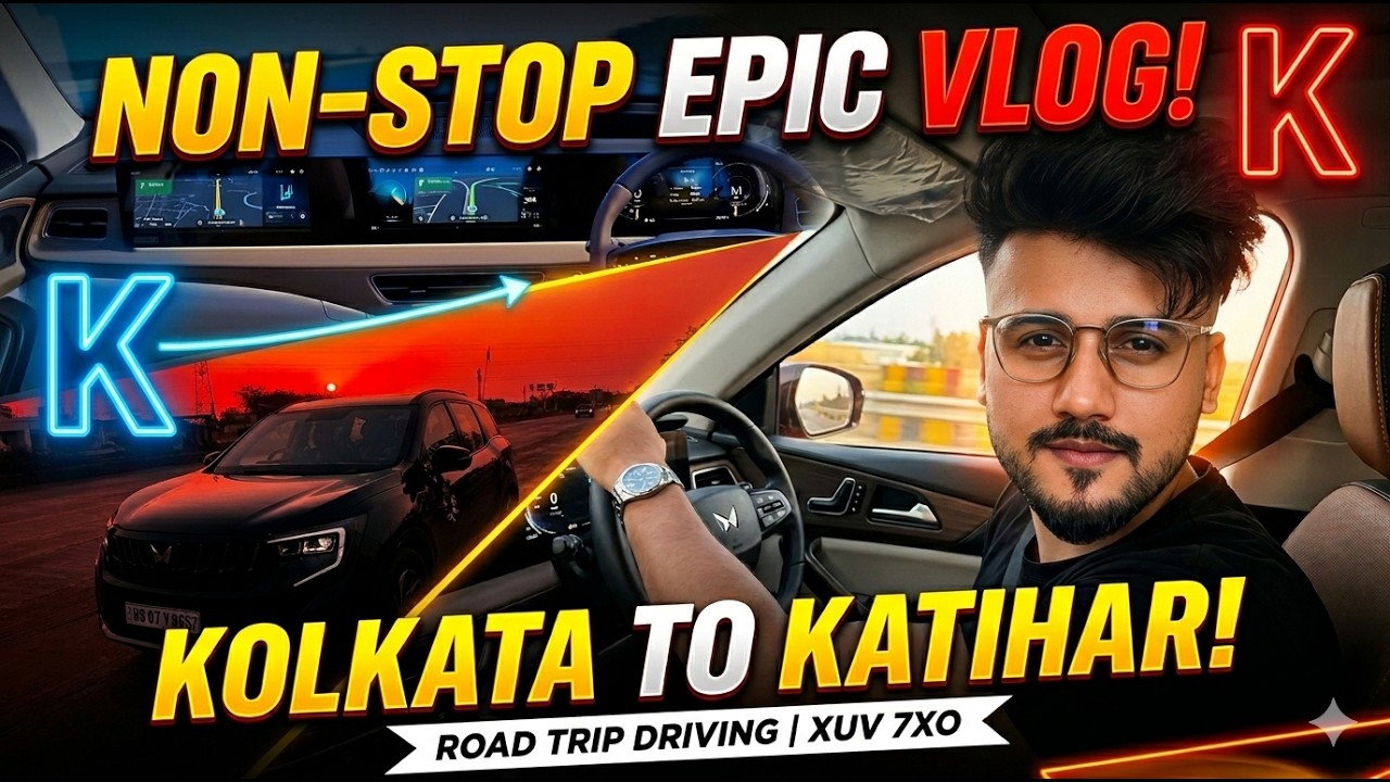 Kolkata to Katihar Vlog | Road Trip by Mahindra XUV 7XO | Long Drive Travel Vlog 2026