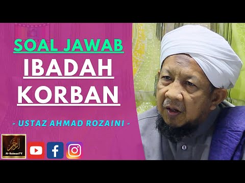 Ustaz Ahmad Rozaini - SOAL JAWAB IBADAH KORBAN