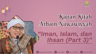 Download lagu Kitab Arbain Nawawiyyah | Hadist ke-2: Iman, Islam, dan Ihsan (Part 3) | Buya Yahya | 26 Juni 2022 mp3