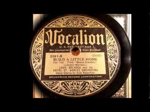 Leon Belasco and His Orchestra, w/Dick Robertson - "Build a Little Home" (1933)