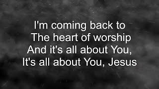 The Heart of Worship - Matt Redman (Lyrics)