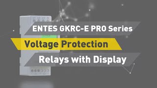 ENTES GKRC-E PRO Series Voltage Protection Relay with Display