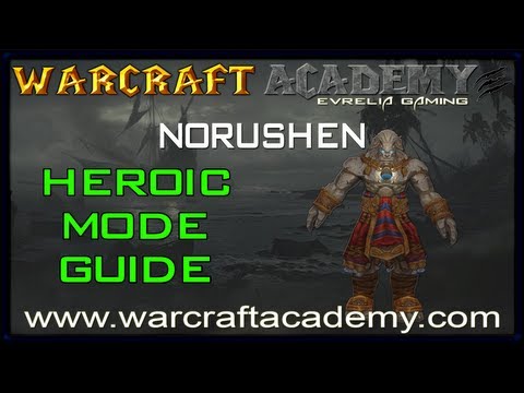 Norushen Heroic Guide - Siege of Orgrimmar - Warcraft Academy