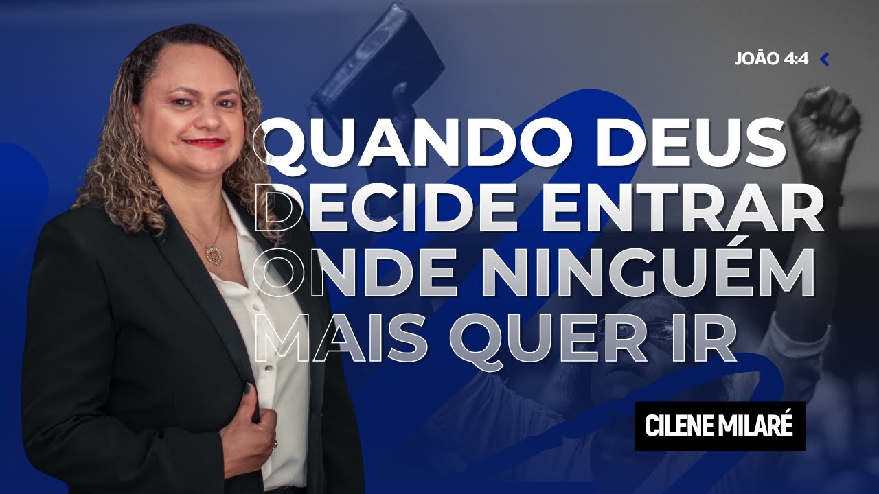 QUANDO DEUS DECIDE ENTRAR ONDE NINGUÉM MAIS QUER IR! CILENE MILARÉ | 02/11/2025