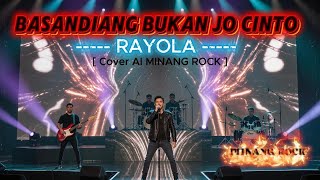 Download lagu BASANDIANG BUKAN JO CINTO - RAYOLA - [ Cover AI Minang Rock ] mp3