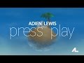Adien Lewis - press play 