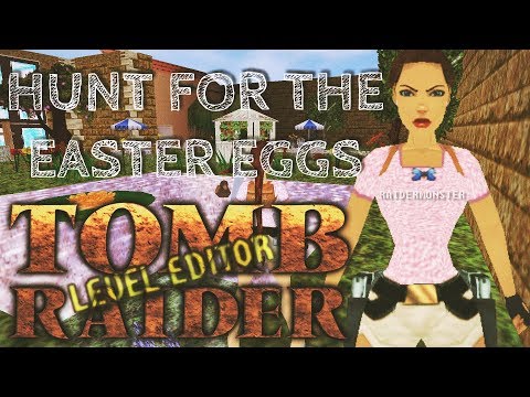 TRLE: Hunt for the Easter Eggs