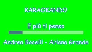 Karaoke Duetti - E più ti penso - Andrea Bocelli - Ariana Grande (Testo)