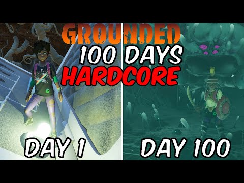 Grounded 100 Days Hardcore!