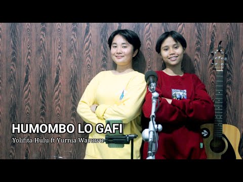 HUMOMBO LO GAFI || Yurnia Waruwu ft Yolifita Hulu || Cipta. Anton Telaumbanua
