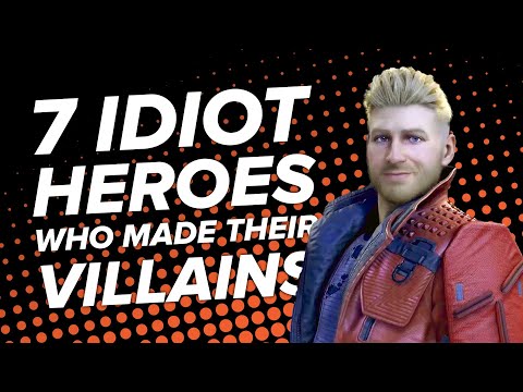 7 Idiot Heroes Who Created Their Own Villains Through Sheer Stupidity: Commenter Edition