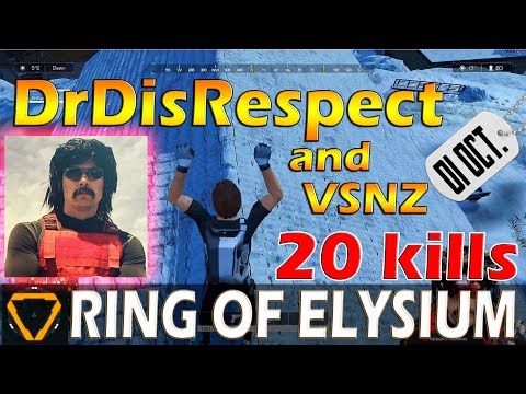 DrDisRespect & VSNZ | 20 kills | Duo FPP | ROE (Ring of Elysium)