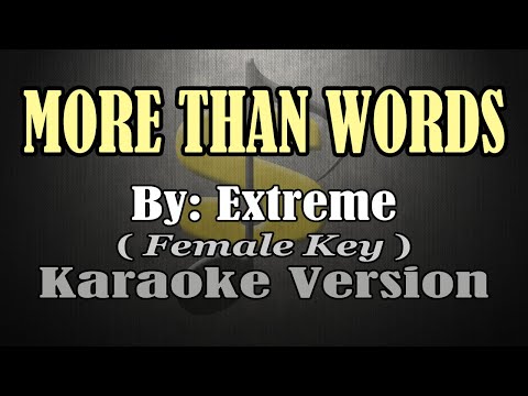 MORE THAN WORDS - Extreme (KARAOKE) Female Key