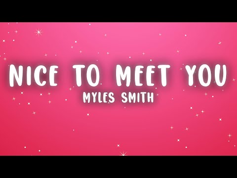 Myles Smith - Nice To Meet You (Lyrics)