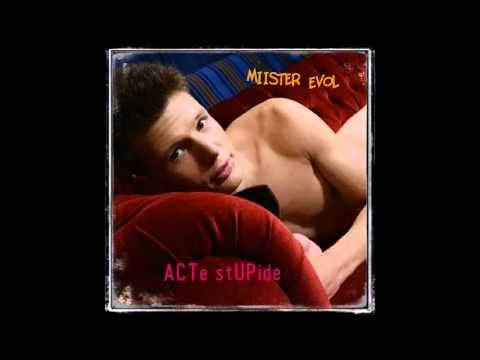 Miister Evol - ACTe stUPide