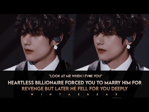 Heartless Billionaire Forced You To Marry Him For Revenge But He Fell For You Deeply #btsff #vff