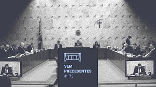 É totalmente inconstitucional o pacote anti-STF? | Podcast Sem Precedentes #173