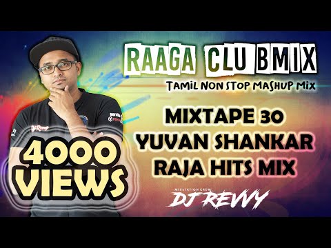 Mixtape 30 - Yuvan Shankar Raja Hits Mashup || Tamil Non Stop Mix || Dj Revvy