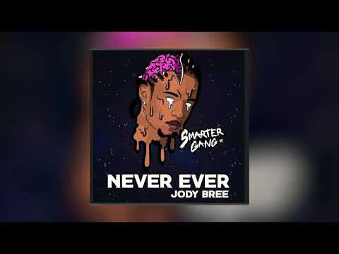 Jodybree _  Never ever