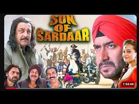 Son Of Sardar I Full HD Movie I 2012 I Sanjay Dutt , Ajay Devgn , Sonakshi Sinha , Juhi Chawla I