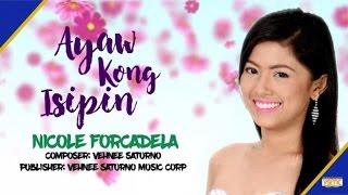 Nicole Forcadela - Ayaw Kong Isipin (Official Lyric Video)