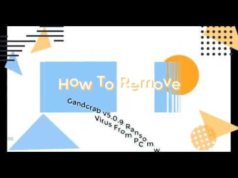 How To Remove Gandcrab v5.0.9 Ransomware Virus From PC
