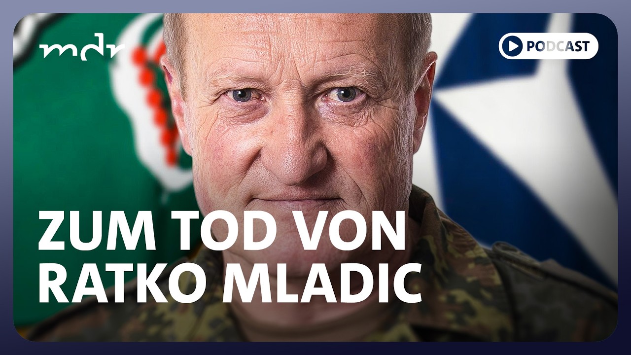 #368 Der lange Schatten des Ratko Mladic | Podcast: Was tun, Herr General? | MDR