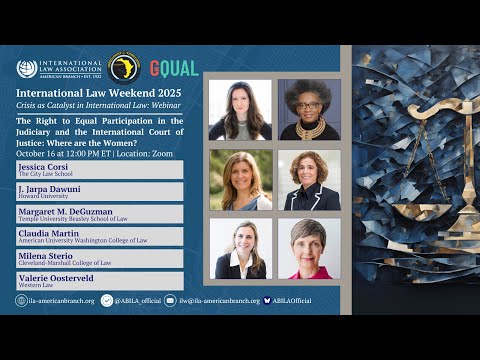 The Right to Equal Participation in the Judiciary and the ICJ: Where are the Women? (ILW Webinar)