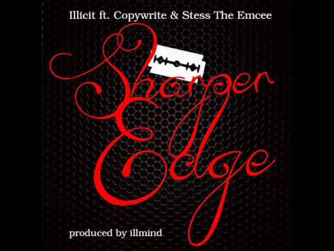 Illicit feat  Copywrite, Stess The Emcee   Sharper Edge