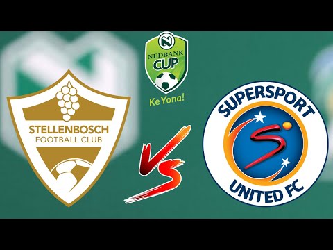 STELLENBOSCH VS SUPERSPORT UNITED NEDBANK CUP LIVESCORE