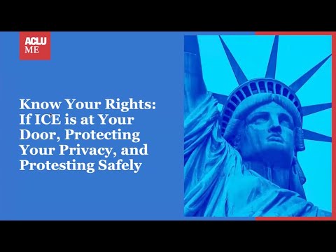 Know Your Rights Training: If ICE is at Your Door, Protecting Your Privacy, and Protesting Safely