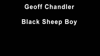 Geoff Chandler - Black Sheep Boy