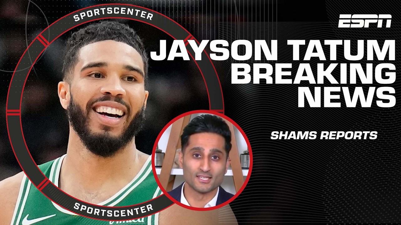 Jayson Tatum has been fully cleared to play this season - Shams Charania | SportsCenter